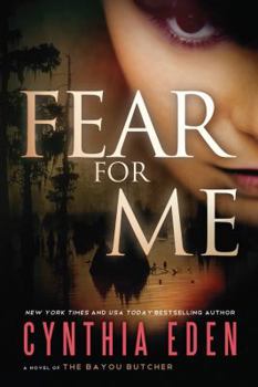Paperback Fear for Me: A Novel of the Bayou Butcher Book