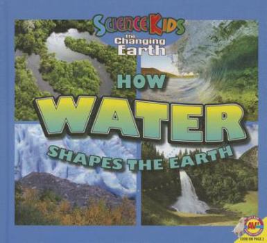 Library Binding How Water Shapes the Earth Book