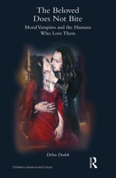 Hardcover The Beloved Does Not Bite: Moral Vampires and the Humans Who Love Them Book