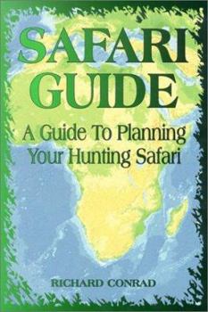 Paperback Safari Guide: A Comprehensive Guide to Planning Your Hunting Safari Book