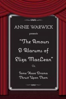 Paperback The Amours & Alarums of Eliza MacLean Book