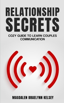 Paperback Relationship Secrets: Cozy guide to learn couples communication Book