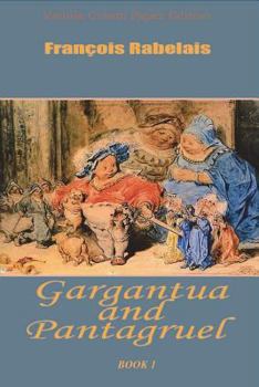 Gargantua and Pantagruel: Illustrated, Book 1