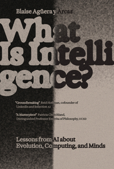 Paperback What Is Intelligence?: Lessons from AI about Evolution, Computing, and Minds Book