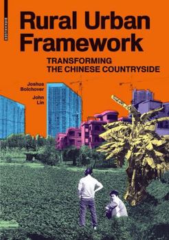 Hardcover Rural Urban Framework: Transforming the Chinese Countryside Book