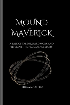 MOUND MAVERICK: A tale of Talent, Hard work and Triumph -The Paul Skenes Story