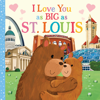 Board book I Love You as Big as St. Louis Book