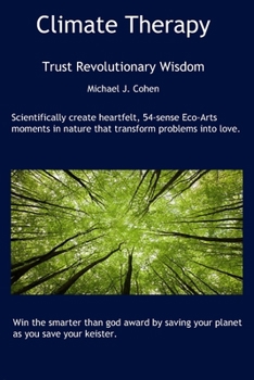 Paperback Climate Therapy: Trust Revolutionary Wisdom Book