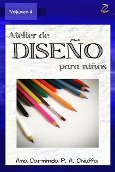 Paperback Atelier de Diseño para Niños - Volumen 4 [Spanish] Book