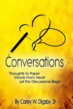 Paperback Conversations- Thoughts to Paper... Words from Heart... Let the Discussions Begin Book