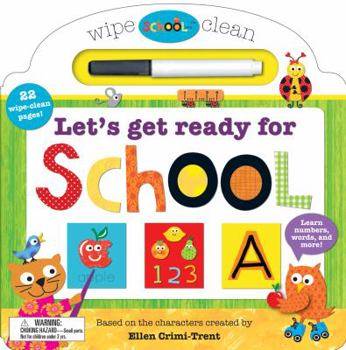 Board book Schoolies: Wipe Clean Let's Get Ready for School: Learn Numbers, Words and More [With Marker] Book