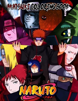 Naruto Akatsuki Coloring Book: Anime Coloring Books With High Quality Naruto Manga Images Ultimate Color Wonder Naruto Manga Coloring Book, Wonderful Gift Perfect Gift For Kids And Adults