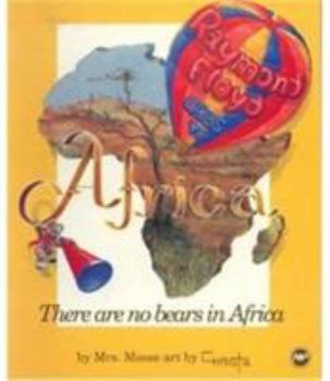 Paperback Raymond Floyd Goes to Africa: Or, There Are No Bears in Africa Book