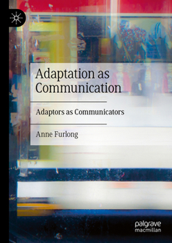 Hardcover Adaptation as Communication: Adaptors as Communicators Book
