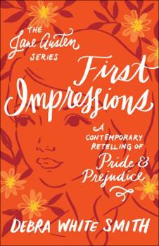 First Impressions (Smith, Debra White. Austen Series, Bk. 1.) - Book #1 of the Jane Austen
