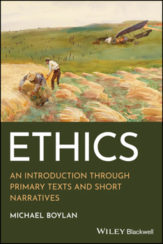 Paperback Ethics: An Introduction Through Primary Texts and Short Narratives Book