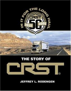 In It for the Long Haul: The Story of CRST