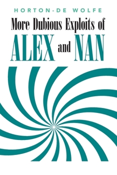 Paperback More Dubious Exploits of Alex and Nan Book