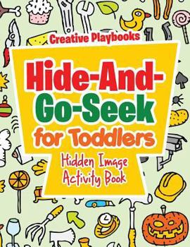 Paperback Hide-And-Go-Seek for Toddlers Hidden Image Activity Book