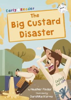 Paperback The Big Custard Disaster: (White Early Reader) (Maverick Early Readers) Book