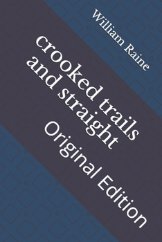 Paperback crooked trails and straight: Original Edition Book