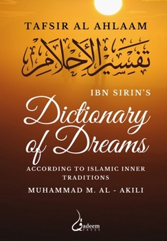 Paperback Ibn Sirin's Dictionary of Dreams: According to Islamic Inner Traditions Book