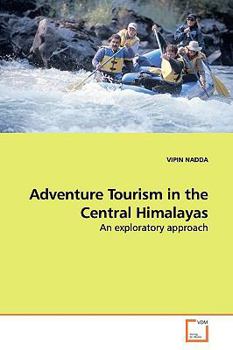 Paperback Adventure Tourism in the Central Himalayas Book