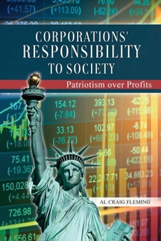 Paperback Corporations' Responsibility to Society: Patriotism over Profits Book