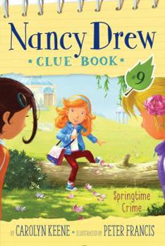 Springtime Crime - Book #9 of the Nancy Drew Clue Book
