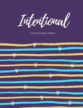 Paperback Intentional: A Daily Christian Planner Book