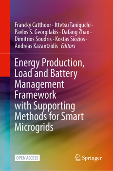 Hardcover Energy Production, Load and Battery Management Framework with Supporting Methods for Smart Microgrids Book