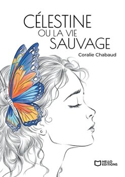 Paperback Célestine ou la vie sauvage [French] Book