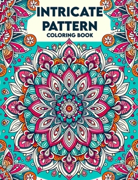 Intricate Pattern Coloring Book: Step into a world of mosaic magic with this captivating, where intricate patterns come together to create stunning wo