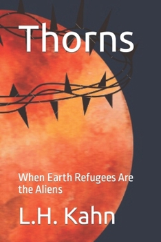 Paperback Thorns: When Earth Refugees Are the Aliens Book