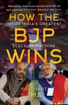 Hardcover How the Bjp Wins:: Inside India S Greatest Election Machine Book