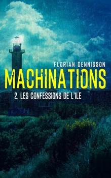 Paperback Machinations: Épisode 2: Les confessions de l'île [French] Book