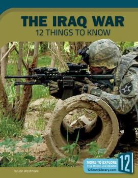 Library Binding The Iraq War: 12 Things to Know Book