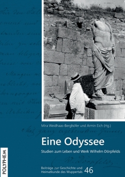 Paperback Eine Odyssee: Studien zum Leben und Werk Wilhelm Dörpfelds [German] Book