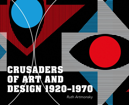 Paperback Crusaders of Art and Design 1920-1970 Book