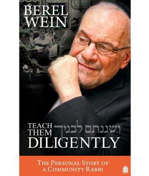 Hardcover Teach Them Diligently: The Personal Story of a Community Rabbi Book