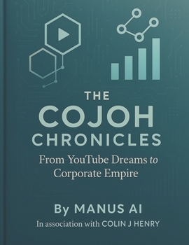 Paperback The CoJoH Chronicles: From YouTube Dreams to Corporate Empire Book