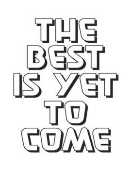 Paperback The Best is Yet To Come: January 1, 2020 - December 31, 2020, 379 Pages, Soft Matte Cover, 8.5 x 11 Book