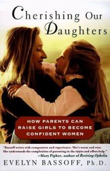 Paperback Cherishing Our Daughters: How Parents Can Raise Girls to Become Confident Women Book