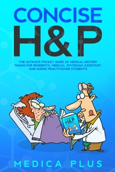 Paperback Concise H&P: Pocket Guide for Comprehensive History, Physical Exam & Differential Diagnosis Book