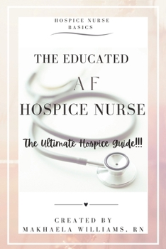 The Educated AF Hospice Nurse!!!