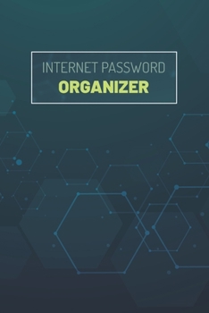 Internet Password Organizer : Alphabetical Log Book, Online Tracker