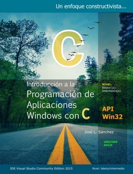 Paperback Introducción a La Programación de Aplicaciones Windows con C: Un enfoque constructivista [Spanish] Book