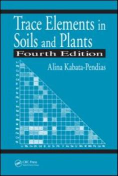 Trace Elements in Soils and Plants, Third Edition