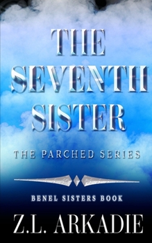 The Seventh Sister - Book #2 of the Parched