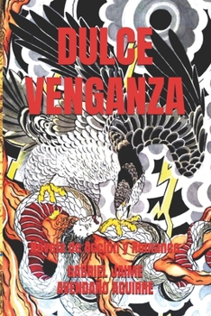 Paperback Dulce Venganza: Novela de Acción y Romance [Spanish] Book